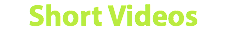 Short Videos